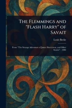 The Flemmings and "Flash Harry" of Savait
