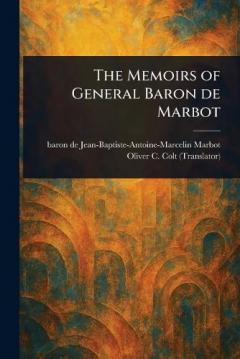 The Memoirs of General Baron De Marbot