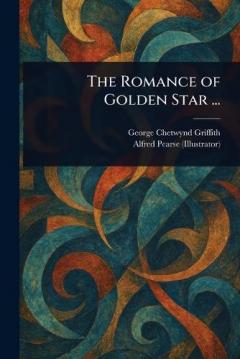 Coperta cărții The Romance of Golden Star ...
