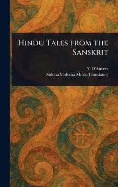 Hindu Tales From the Sanskrit