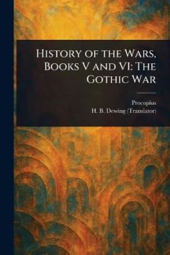 History of the Wars, Books V and VI: The Gothic War