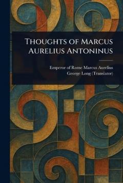 Coperta cărții Thoughts of Marcus Aurelius Antoninus