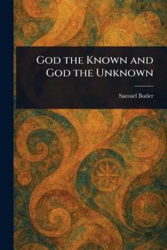 God the Known and God the Unknown