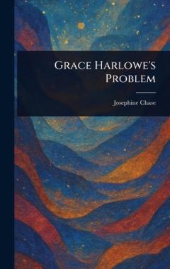 Grace Harlowe's Problem