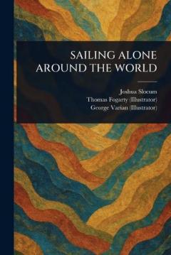 Coperta cărții Sailing Alone Around the World
