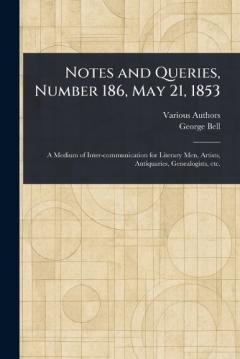 Notes and Queries, Number 186, May 21, 1853