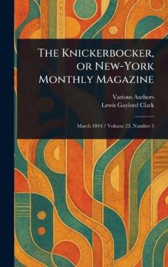 The Knickerbocker, or New-York Monthly Magazine
