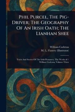 Coperta cărții Phil Purcel, The Pig-Driver; The Geography Of An Irish Oath; The Lianhan Shee