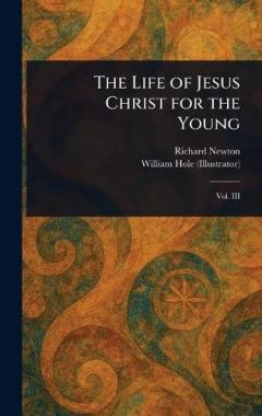 The Life of Jesus Christ for the Young