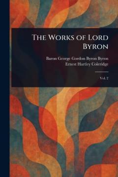 The Works of Lord Byron