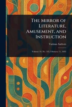 The Mirror of Literature, Amusement, and Instruction