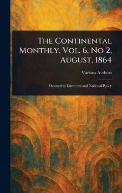 The Continental Monthly, Vol. 6, No 2, August, 1864