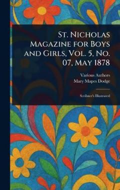St. Nicholas Magazine for Boys and Girls, Vol. 5, No. 07, May 1878
