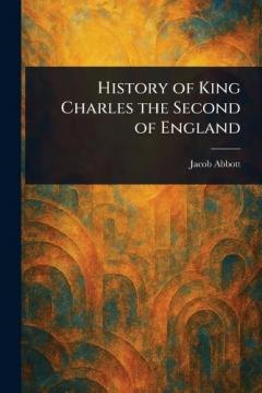 History of King Charles the Second of England