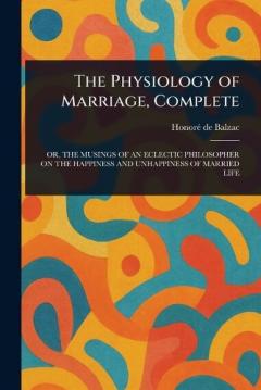 The Physiology of Marriage, Complete