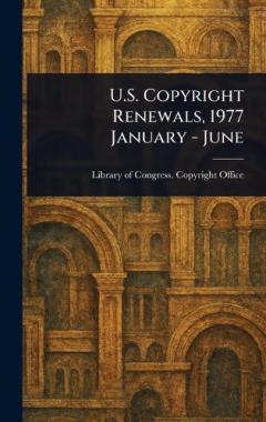 U.S. Copyright Renewals, 1977 January - June
