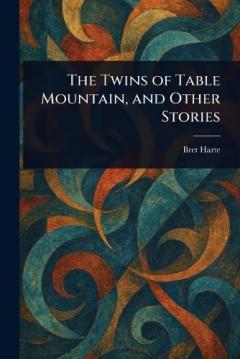 The Twins of Table Mountain, and Other Stories