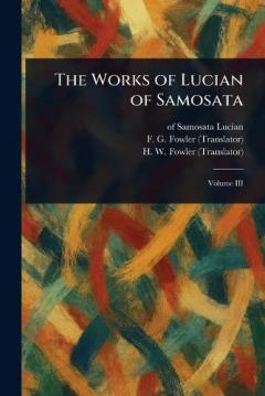 Coperta cărții The Works of Lucian of Samosata