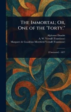 The Immortal; Or, One of the "Forty."