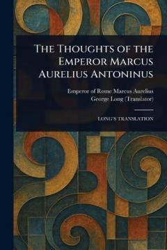 Coperta cărții The Thoughts of the Emperor Marcus Aurelius Antoninus