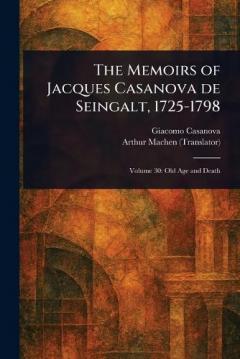 Coperta cărții The Memoirs of Jacques Casanova De Seingalt, 1725-1798