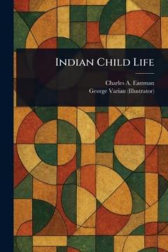 Coperta cărții Indian Child Life