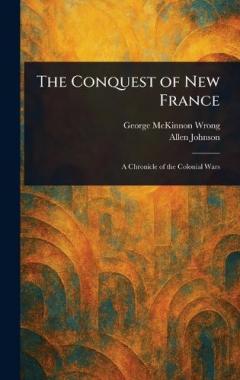 Coperta cărții The Conquest of New France