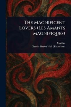 The Magnificent Lovers (Les Amants Magnifiques)