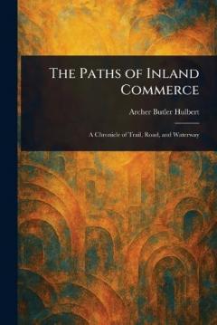 The Paths of Inland Commerce