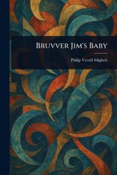 Coperta cărții Bruvver Jim's Baby