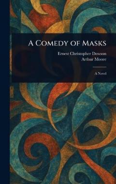 Coperta cărții A Comedy of Masks