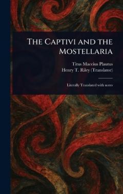 The Captivi and the Mostellaria