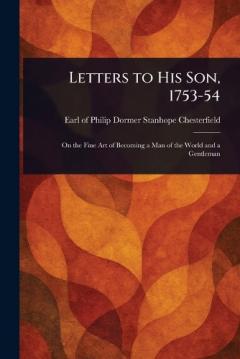 Coperta cărții Letters to His Son, 1753-54