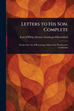 Coperta cărții Letters to His Son, Complete