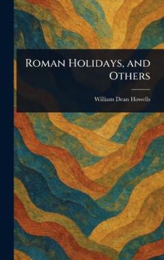 Roman Holidays, and Others
