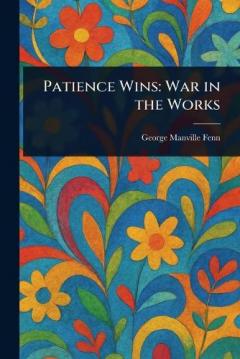 Patience Wins: War in the Works