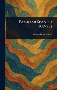 Familiar Spanish Travels