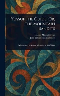 Coperta cărții Yussuf the Guide; Or, the Mountain Bandits