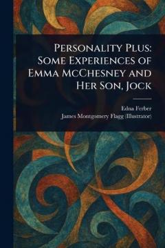 Personality Plus: Some Experiences of Emma McChesney and Her Son, Jock