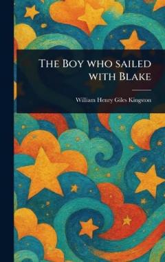 The Boy Who Sailed With Blake