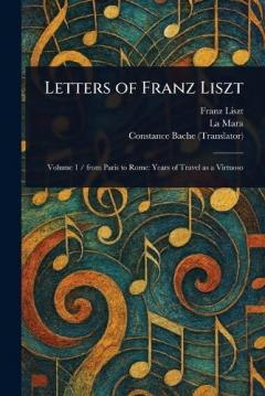 Coperta cărții Letters of Franz Liszt