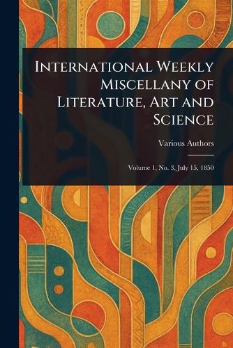 International Weekly Miscellany of Literature, Art and Science