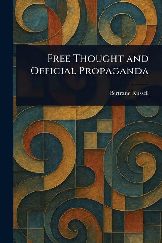 Free Thought and Official Propaganda