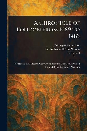 A Chronicle of London From 1089 to 1483