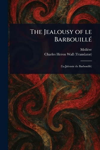 The Jealousy of Le Barbouillé