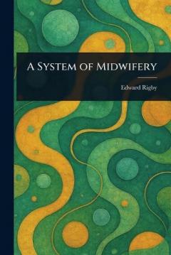 A System of Midwifery