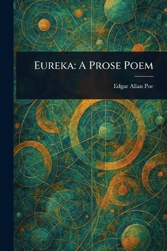 Eureka: A Prose Poem