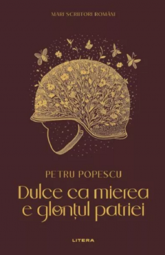 Dulce ca mierea e glontul patriei