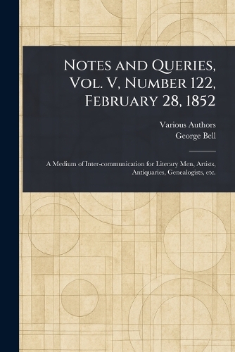 Notes and Queries, Vol. V, Number 122, February 28, 1852