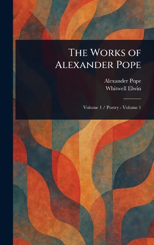 The Works of Alexander Pope